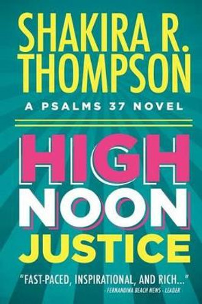 High Noon Justice by Shakira R Thompson 9780990672500