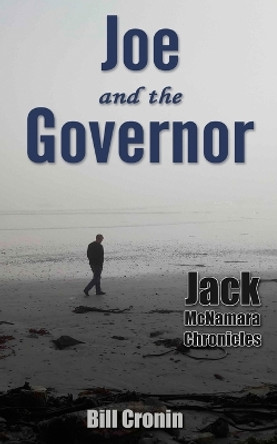 Joe and the Governor by Bill Cronin 9780990838159