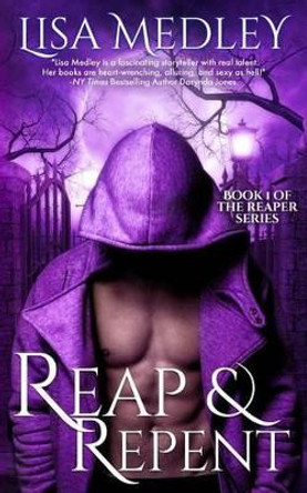 Reap & Repent by Lisa Medley 9780990885634