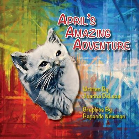 April's Amazing Adventure by Joanna DeLuca 9780991120079