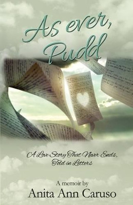As Ever, Pudd by Anita Ann Caruso 9780991159703