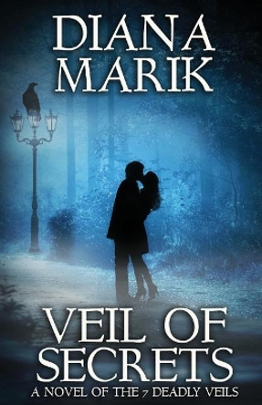 Veil of Secrets by Diana Marik 9780991287581