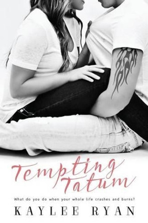 Tempting Tatum by Kaylee Ryan 9780991516841