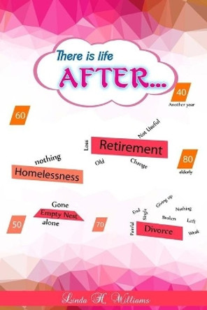 There Is Life After... by Linda H Williams 9780991537716