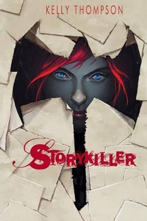 Storykiller by Kelly Thompson 9780991649266