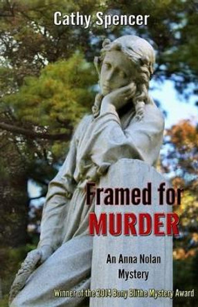 Framed for Murder by Cathy Spencer 9780991725960