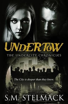 Undertow by S M Stelmack 9780991869862
