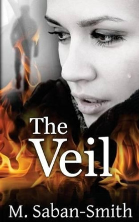 The Veil by M Saban-Smith 9780992803711