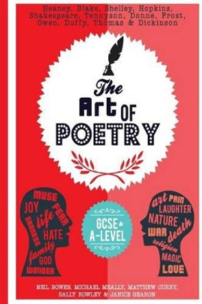 The Art of Poetry: For GCSE and Beyond by Michael Meally 9780993077852