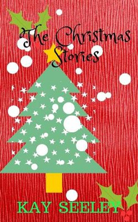 The Christmas Stories by Kay Seeley 9780993339486