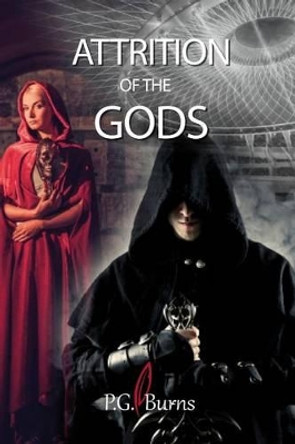 Attrition of the Gods by P. G. Burns 9780993451409