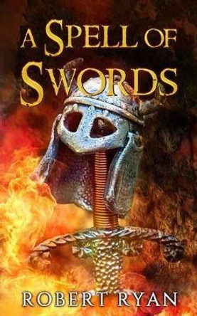 A Spell of Swords by Robert Ryan 9780994205438