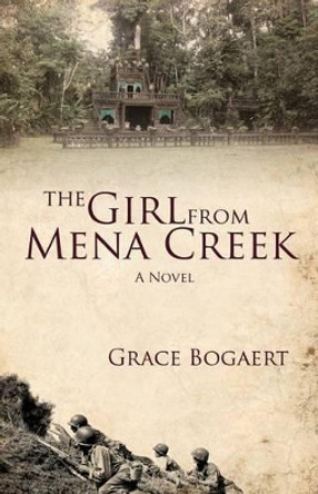 The Girl from Mena Creek by Grace Bogaert 9780993608605