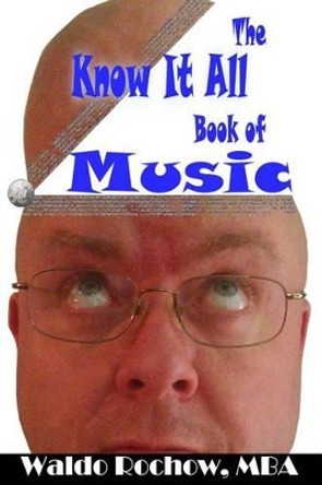 The Know It All Book of Music by Will Rochow 9780993881886