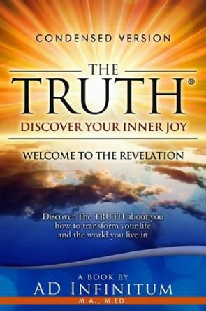 The TRUTH: Welcome to the Revelation by Ad Infinitum 9780994323019