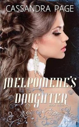 Melpomene's Daughter by Cassandra Page 9780994445971