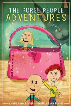 The Purse People Adventures by Abigail Dawn Rempel 9780995161603