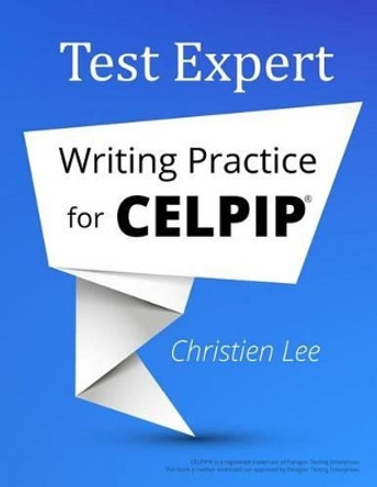 Test Expert: Writing Practice for Celpip(r) by Christien Lee 9780995346703