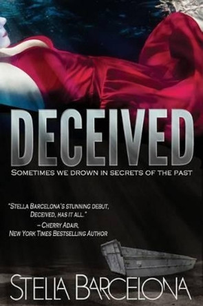 Deceived by Stella Barcelona 9780996018500