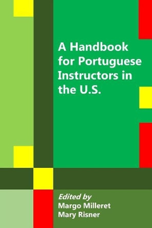 A Handbook for Portuguese Instructors in the U.S. by Mary Risner 9780996051187