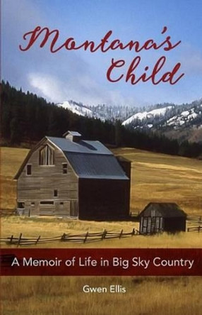 Montana's Child by Gwen Ellis 9780996456920