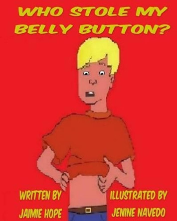Who Stole My Belly Button? by Jenine Navedo 9780996576253