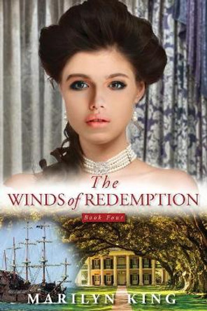 The Winds of Redemption by Marilyn King 9780996725811