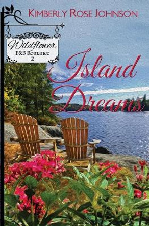 Island Dreams by Kimberly Rose Johnson 9780996006880