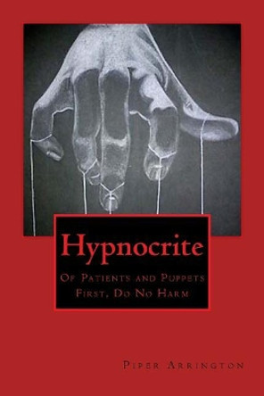 Hypnocrite by Piper Arrington 9780997024081