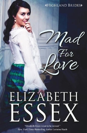 Mad for Love by Elizabeth Essex 9780996988179