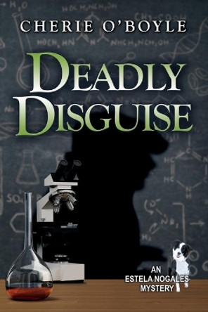 Deadly Disguise by Cherie O'Boyle 9780997202861