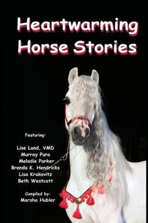 Heartwarming Horse Stories by Murray Pura 9780997197204