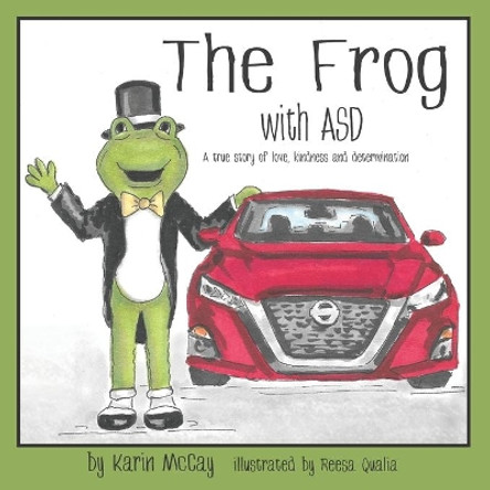 The Frog with ASD: A True Story of Love, Kindness and Determination by Reesa Qualia 9780997268171