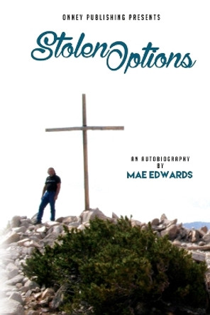 Stolen Options by Mae Edwards 9780997312843