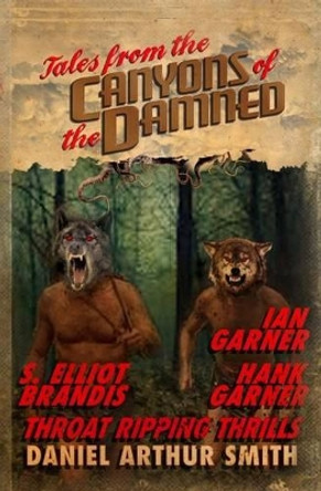 Tales from the Canyons of the Damned: No. 7 by S Elliot Brandis 9780997793826