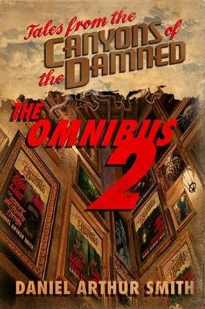 Tales from the Canyons of the Damned: Omnibus No. 2 by Samuel Peralta 9780997793864