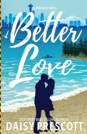 Better Love by Daisy Prescott 9780997816105