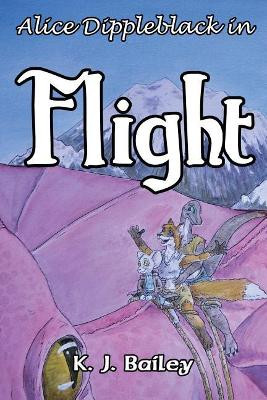 Alice Dippleblack in Flight by Kenichiro Justin Bailey 9780997885880