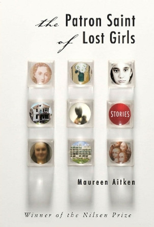 The Patron Saint of Lost Girls by Maureen Aitken 9780997926279