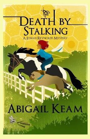 Death By Stalking: A Josiah Reynolds Mystery 12 (A humorous cozy with quirky characters and Southern angst) by Abigail Keam 9780997972924