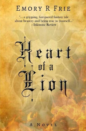 Heart of a Lion by Emory R Frie 9780997435450