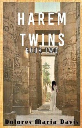 Harem Twins Book Two by Dolores Maria Davis 9780997624038