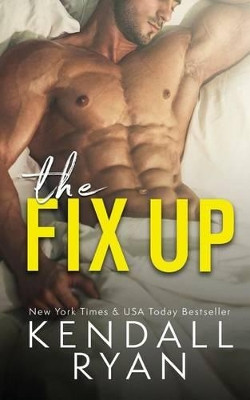 The Fix Up by Kendall Ryan 9780997638219