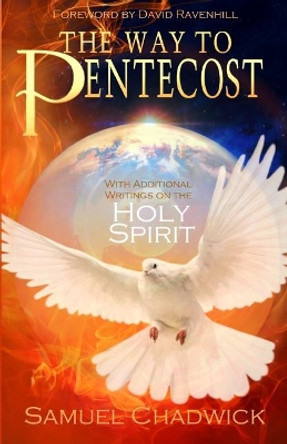 The Way to Pentecost by Samuel Chadwick 9780998109626