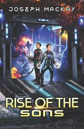 Rise of the Sons: Sons of the Phoenix Part 3 by Joseph MacKay 9780998132129