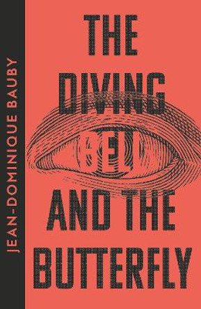 The Diving-Bell and the Butterfly by Jean-Dominique Bauby 9780008610036