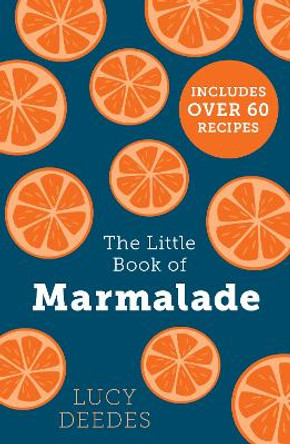 The Little Book of Marmalade by Lucy Deedes 9780008622381