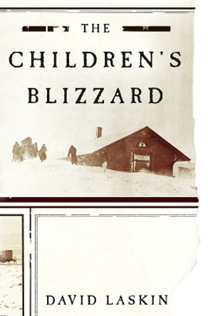 The Children's Blizzard by David Laskin 9780060520762