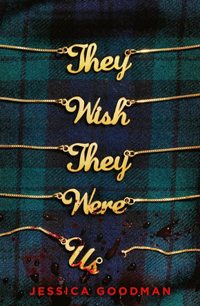 They Wish They Were Us by Jessica Goodman 9780702308031