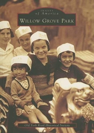 Williow Grove Park by Old York Road Historical Society 9780738539133